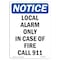 Signmission OSHA Notice, 5" Height, Local Alarm Only In Case Of Fire Sign, 5" X 3.5", Portrait OS-NS-D-35-V-14026 - alternate 1
